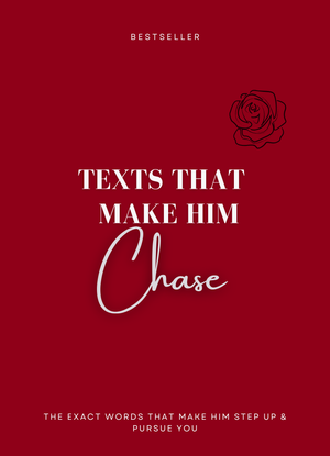 Texts That Make Him Chase