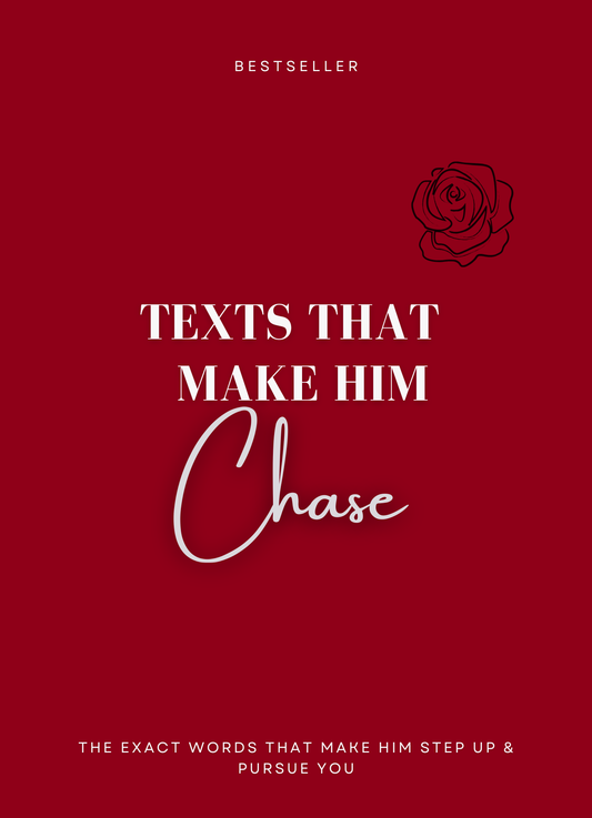 Texts That Make Him Chase