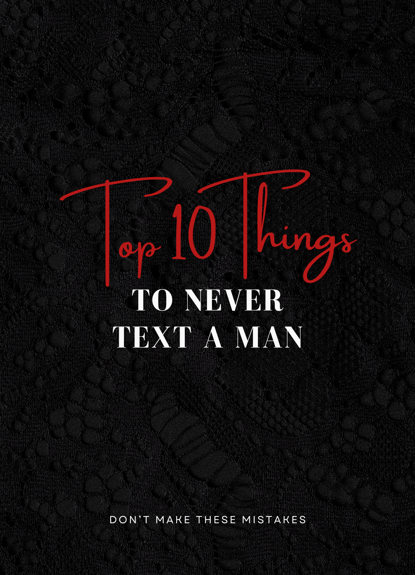 10 Things To Never Text A Man
