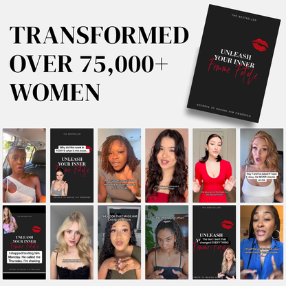 Unleash Your Inner Femme Fatale - Step by Step Guide To Making Him Obsessed