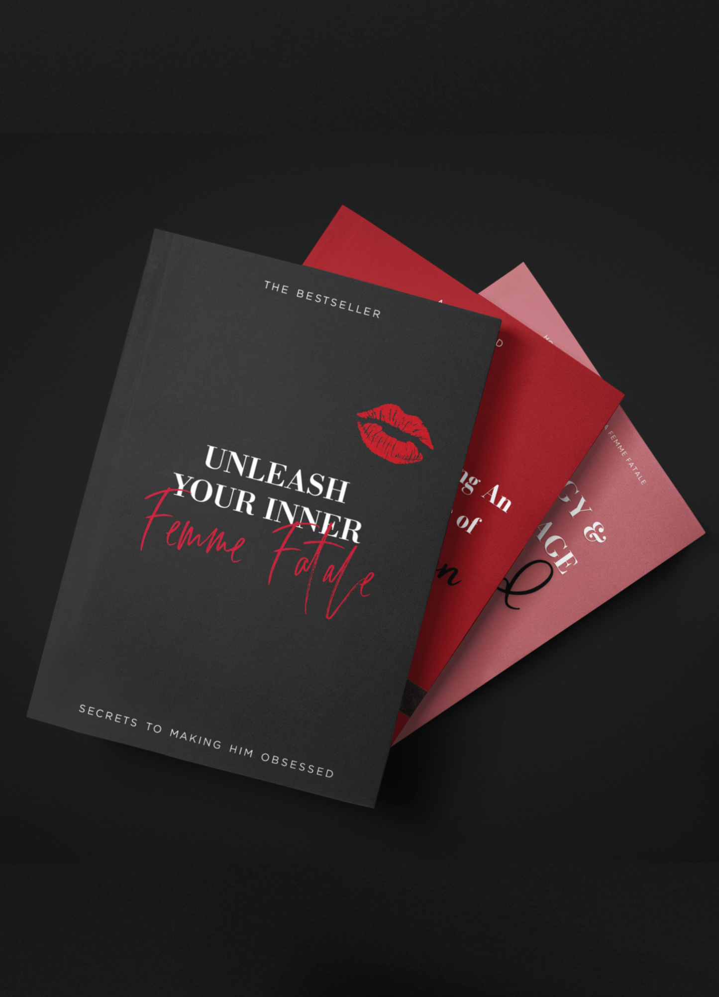 Unleash Your Inner Femme Fatale-Secrets To Making Him Obsessed